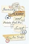 The Guernsey Literary and Potato Peel Pie Society by Mary Ann Shaffer