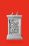 Decolonizing the University by Gurminder K. Bhambra