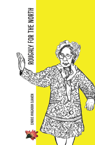 Roughly For the North (The Alaska Literary Series)