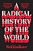 A Radical History of the World