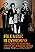 Folk Music in Overdrive: A ...
