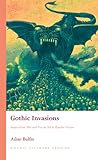 Gothic Invasions: Imperialism, War and Fin-de-Siècle Popular Fiction (Gothic Literary Studies)