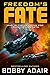 Freedom's Fate (Freedom's F...