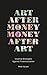 Art after Money, Money after Art: Creative Strategies Against Financialization