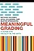 Meaningful Grading: A Guide for Faculty in the Arts