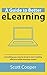 A Guide To Better eLearning by Scott Cooper