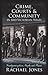 Crime, Courts and Community in Mid-Victorian Wales by Rachael Jones