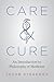 Care and Cure by Jacob Stegenga