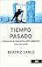 Tiempo pasado by Beatriz Sarlo