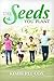 The Seeds You Plant by Kimberly Cox