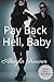 Pay Back Hell, Baby