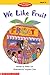 We Like Fruit (High-Frequen...