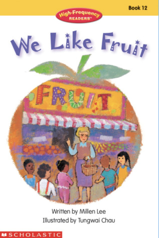 We Like Fruit (High-Frequency Readers, Book 12)