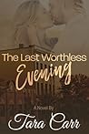The Last Worthless Evening