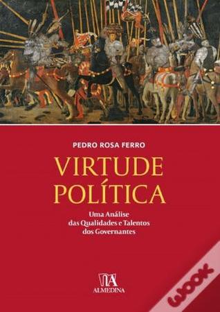 Virtude Política - Uma Análise das Qualidades e Talentos dos Governantes