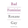 Bad Feminist: Essays