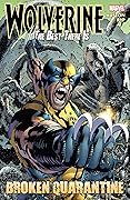 Wolverine: The Best There Is: Broken Quarantine