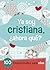 Ya Soy Cristiana–¿Ahora Qué?: 100 devocionales para ellas (Spanish Edition)