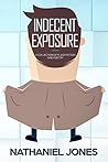 Indecent Exposure...