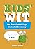 Kids Wit: The Funniest Things that Children Say