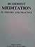 Buddhist Meditation in Theory and Practice: A General Exposition According to the Pali Canon of the Theravada School