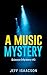 A Music Mystery: Science My...