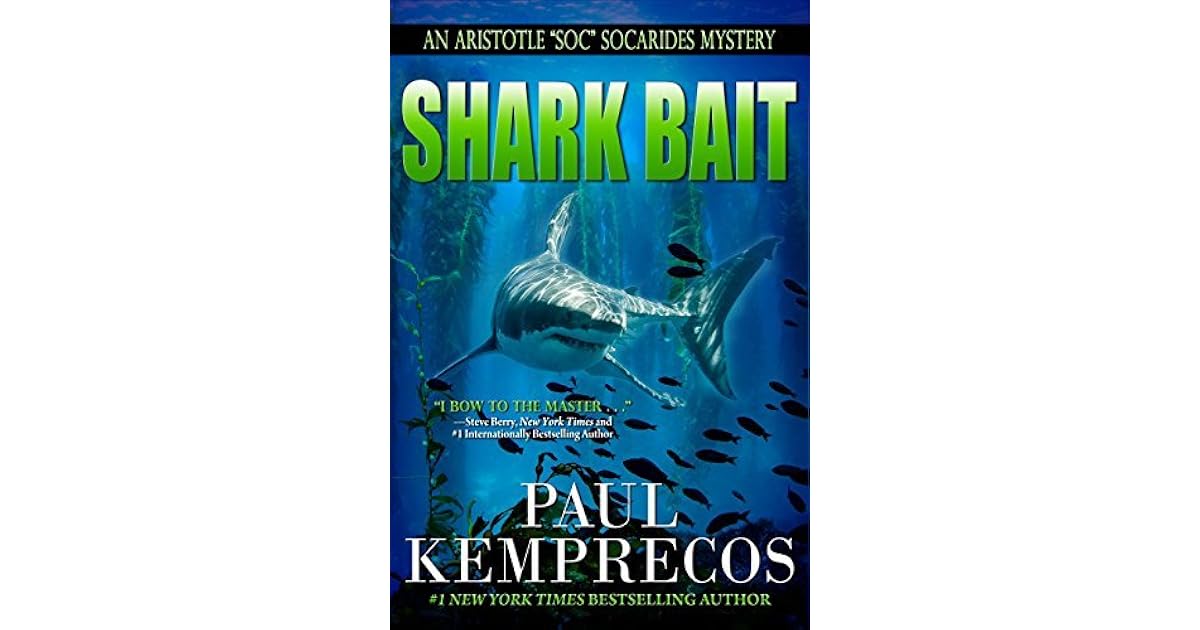 Shark Bait (Aristotle "Soc" Socarides Book 8) by Paul Kemprecos