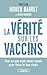 La Vérité sur les vaccins