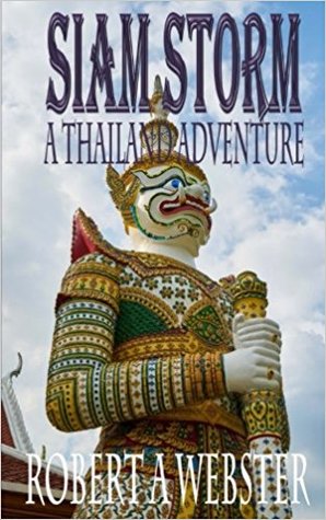 Siam Storm: A Thailand Adventure (Siam Storm, #1)