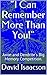 “I Can Remember More Than Y...