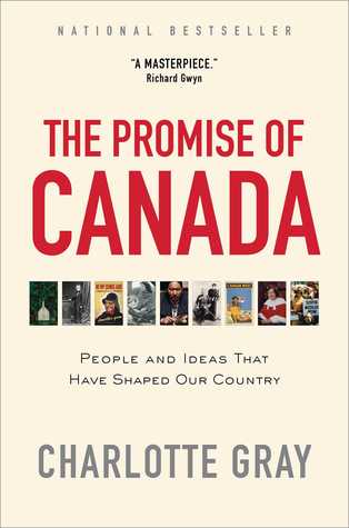 The Promise of Canada: People and Ideas That Have Shaped Our Country (Paperback)