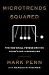 Microtrends Squared: The New Small Forces Driving Today's Big Disruptions