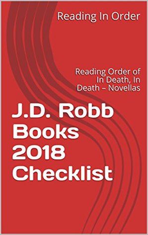 J.D. Robb Books 2018 Checklist: Reading Order of In Death, In Death ...