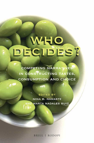 Who Decides? Competing Narratives in Constructing Tastes, Consumption and Choice