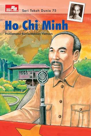 Ho Chi Minh (Seri Tokoh Dunia, #75)