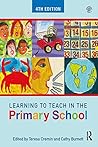 Learning to Teach in the Primary School (Learning to Teach in the Primary School Series)