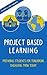 An Intro to Project Based Learning: Preparing Students for Tomorrow, Engaging Them Today