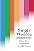 Single Women Entrepreneurs by Erin L. Albert