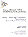Deep Learning Ecologies: An Invitation to Complex Teaching and Learning