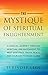 THE MYSTIQUE OF SPIRITUAL E...