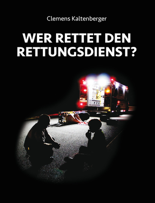 Wer rettet den Rettungsdienst? (Paperback)
