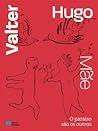 O Paraíso São os Outros by Valter Hugo Mãe