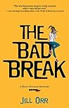 The Bad Break (Riley Ellison Mystery #2) The Bad Break (Riley Ellison Mystery #2)