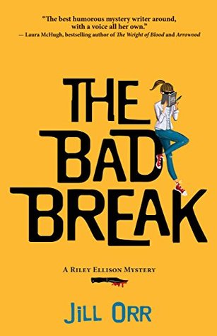 The Bad Break (Riley Ellison Mystery #2)