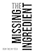 The Missing Ingredient by Ron McIntosh