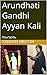 Arundhati Gandhi Ayyan Kali...