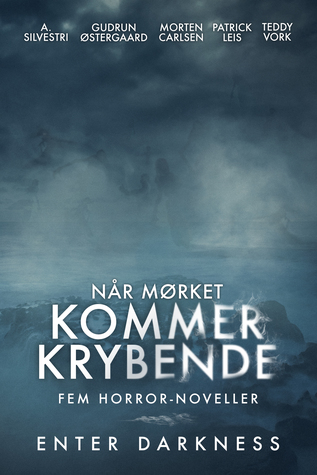 Når mørket kommer krybende - Fem horror-noveller