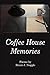 Coffee House Memories