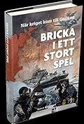 Bricka i ett stort spel : när kriget kom till Gotland