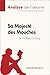 Sa Majesté des Mouches de William Golding (Analyse de l'oeuvre): Analyse complète et résumé détaillé de l'oeuvre (Fiche de lecture) (French Edition)
